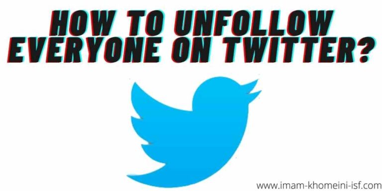 How to unfollow everyone on Twitter? Automated!! – Imam Khomeini isf