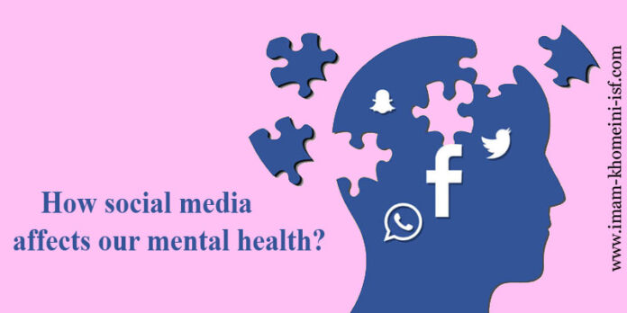 How social media affects our mental health? – Imam Khomeini isf